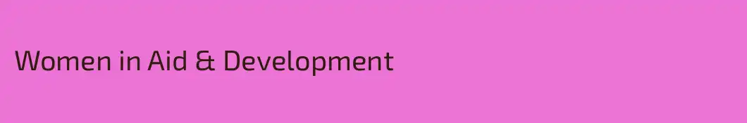 Women in Aid & Development